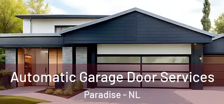  Automatic Garage Door Services Paradise - NL