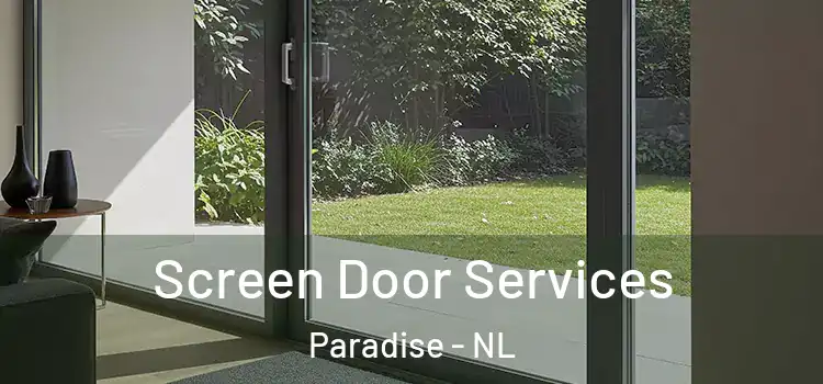  Screen Door Services Paradise - NL